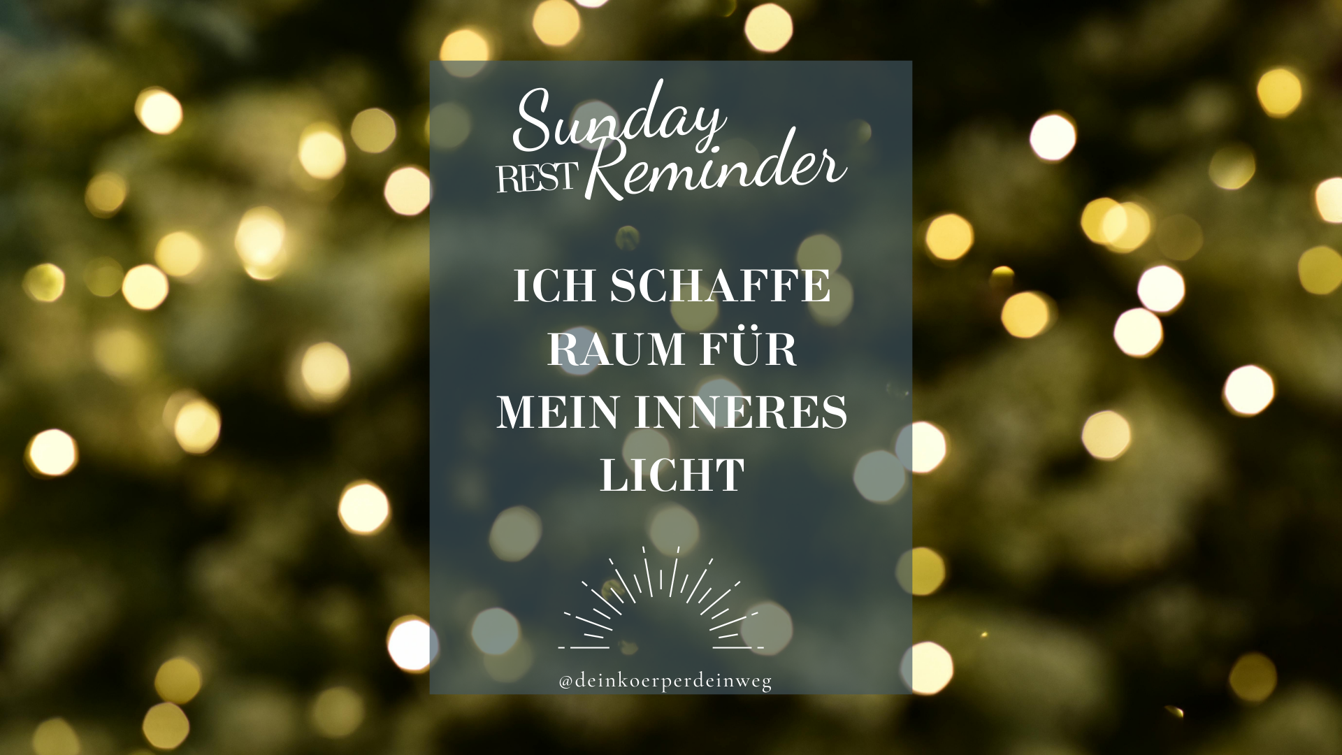 Ich & mein inneres Licht | Sunday Rest Reminder