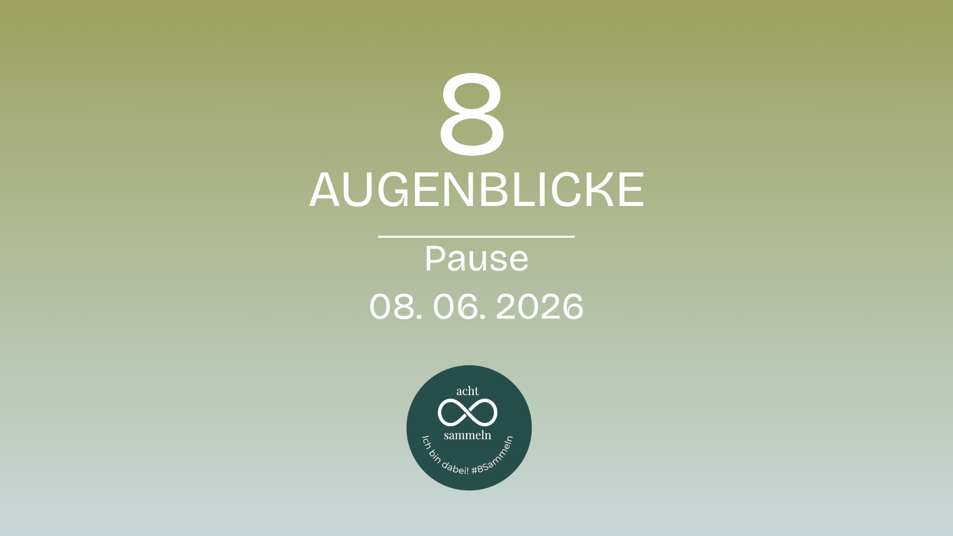 #8sammeln am 8.Juni 26 Montag. Schon wieder.
