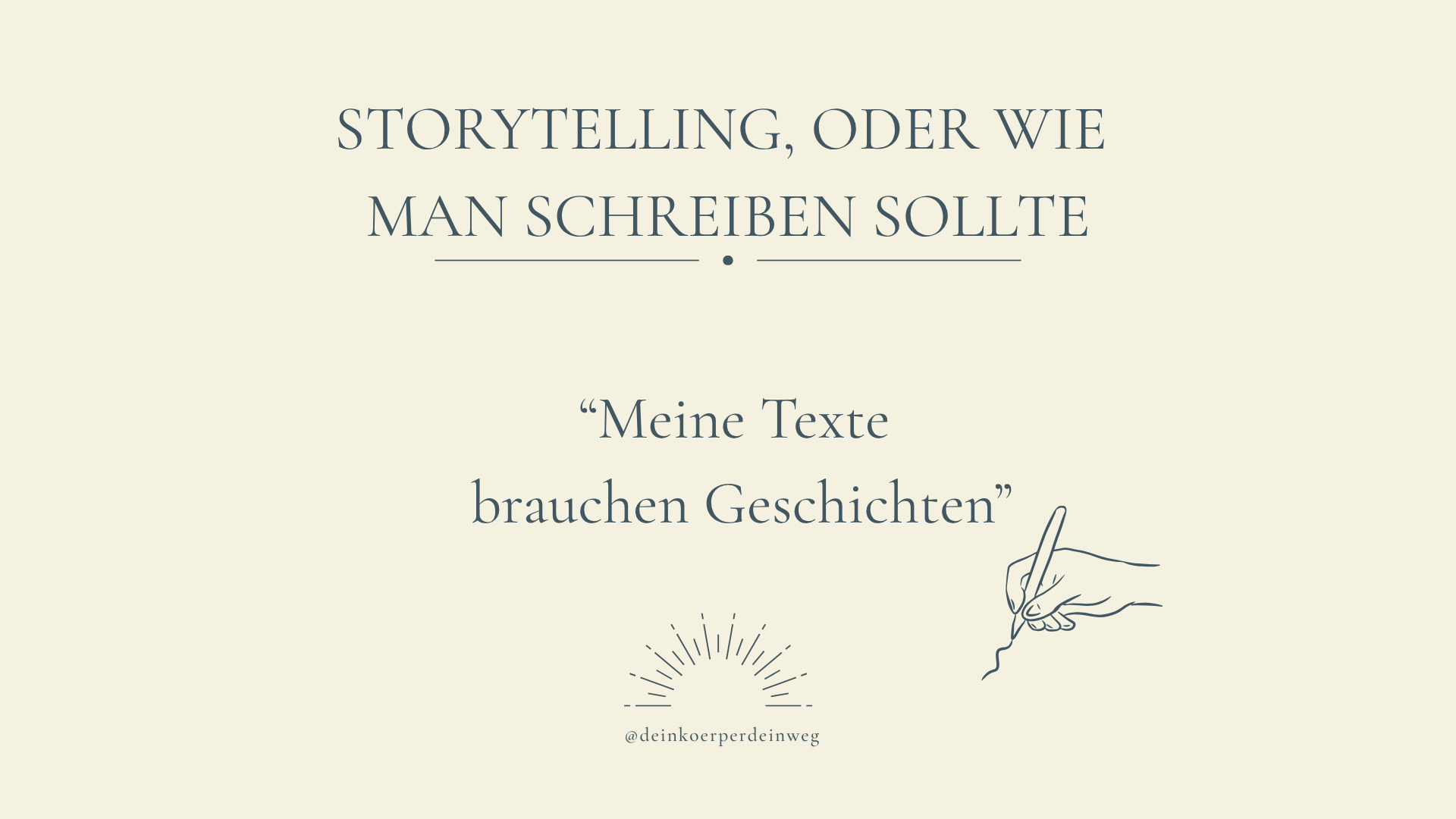 Storytelling , oder gute Ratschläge, wie man schreiben sollte