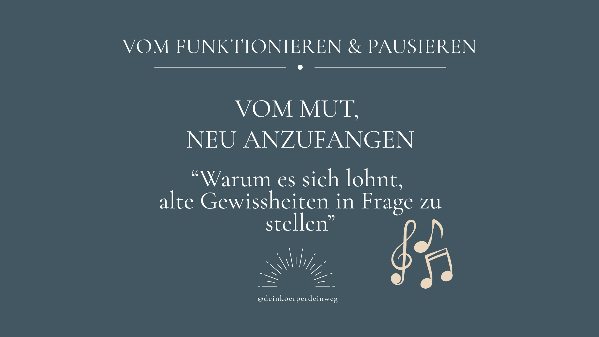 Vom Mut, nochmal neu anzufangen