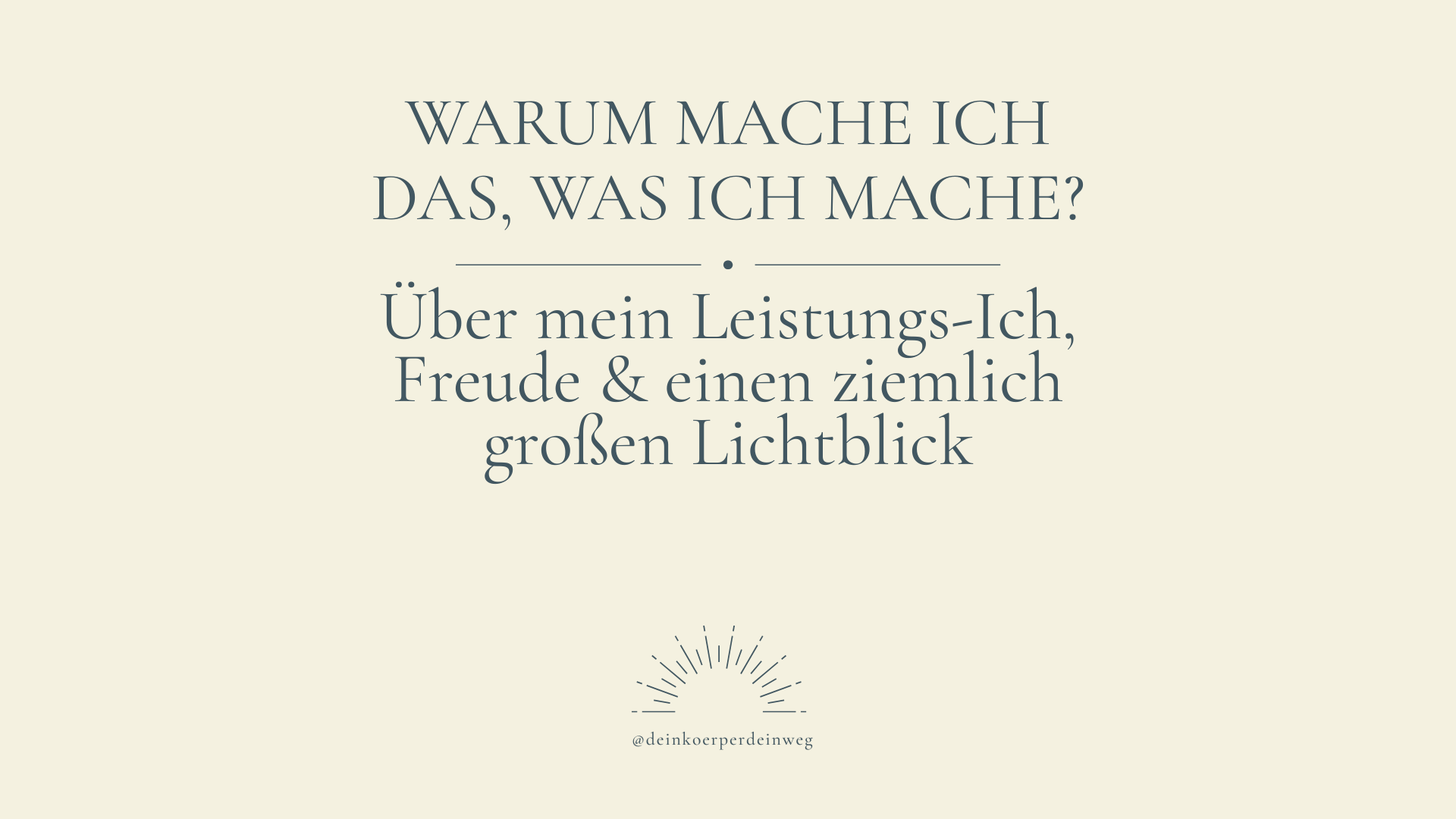 Warum mache ich, was ich mache?