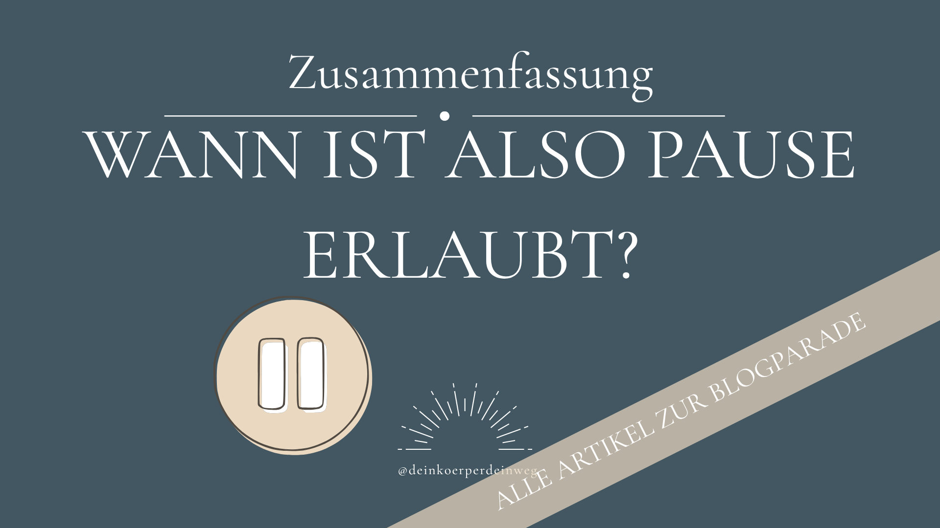 Wann ist also Pause erlaubt?